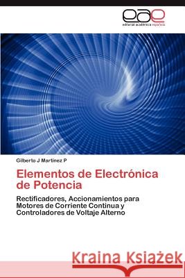 Elementos de Electronica de Potencia Gilberto J. Mar 9783659035432