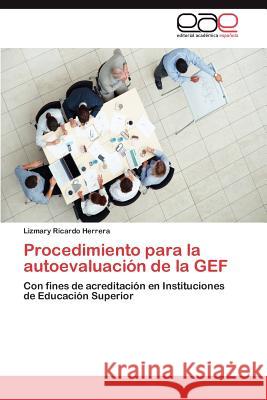 Procedimiento Para La Autoevaluacion de La Gef Ricardo Herrera, Lizmary 9783659035586