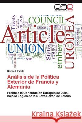 Analisis de La Politica Exterior de Francia y Alemania Camilo I Puerto 9783659036101 Eae Editorial Academia Espanola