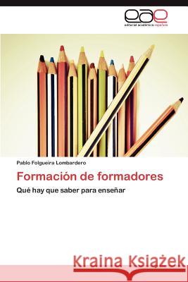 Formacion de Formadores Pablo Folgueir 9783659036378 Editorial Acad Mica Espa Ola