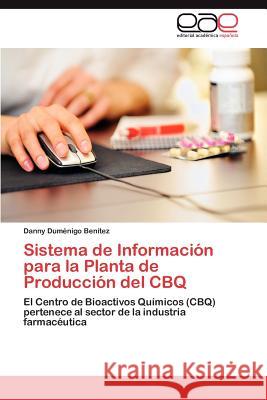 Sistema de Informacion Para La Planta de Produccion del Cbq Danny Du 9783659037023