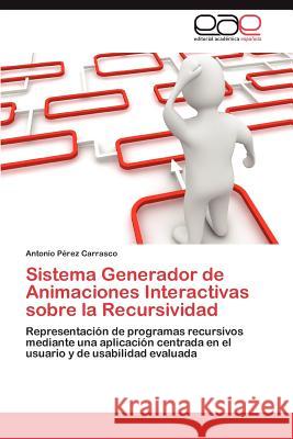 Sistema Generador de Animaciones Interactivas Sobre La Recursividad Antonio P 9783659037498 Editorial Acad Mica Espa Ola