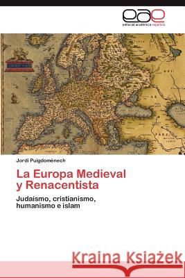 La Europa Medieval y Renacentista Jordi Puigdo 9783659037511 Editorial Acad Mica Espa Ola