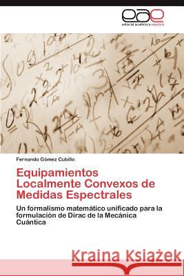 Equipamientos Localmente Convexos de Medidas Espectrales Fernando G 9783659037658 Editorial Acad Mica Espa Ola