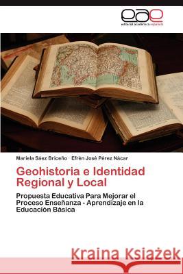 Geohistoria E Identidad Regional y Local Mariela S Efr N. Jos P 9783659039652 Editorial Acad Mica Espa Ola