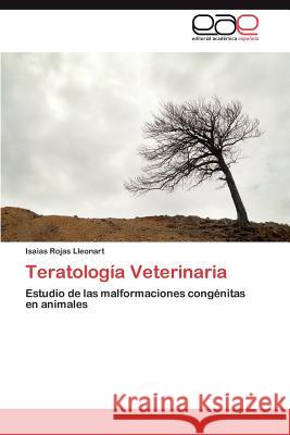 Teratologia Veterinaria Isaias Roja 9783659039683