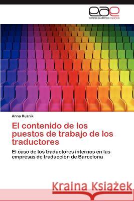 El Contenido de Los Puestos de Trabajo de Los Traductores Anna Kuznik 9783659040016 Editorial Acad Mica Espa Ola