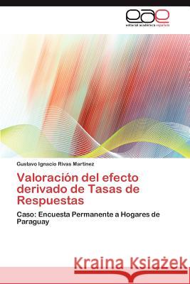 Valoracion del Efecto Derivado de Tasas de Respuestas Gustavo Ignacio Riva 9783659040481 Editorial Acad Mica Espa Ola