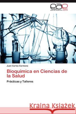 Bioquimica En Ciencias de La Salud Juan Carlos Carmona 9783659040627