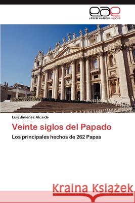 Veinte Siglos del Papado Luis Ji 9783659041976 Editorial Acad Mica Espa Ola