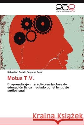 Motus T.V. Sebastian Camilo F 9783659042522 Editorial Acad Mica Espa Ola