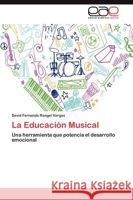 La Educacion Musical David Fernando Range 9783659042539