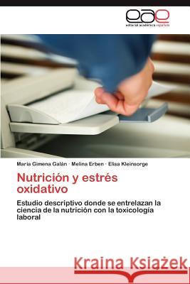 Nutricion y Estres Oxidativo Mar a. Gimena Ga Melina Erben Elisa Kleinsorge 9783659042744 Editorial Acad Mica Espa Ola