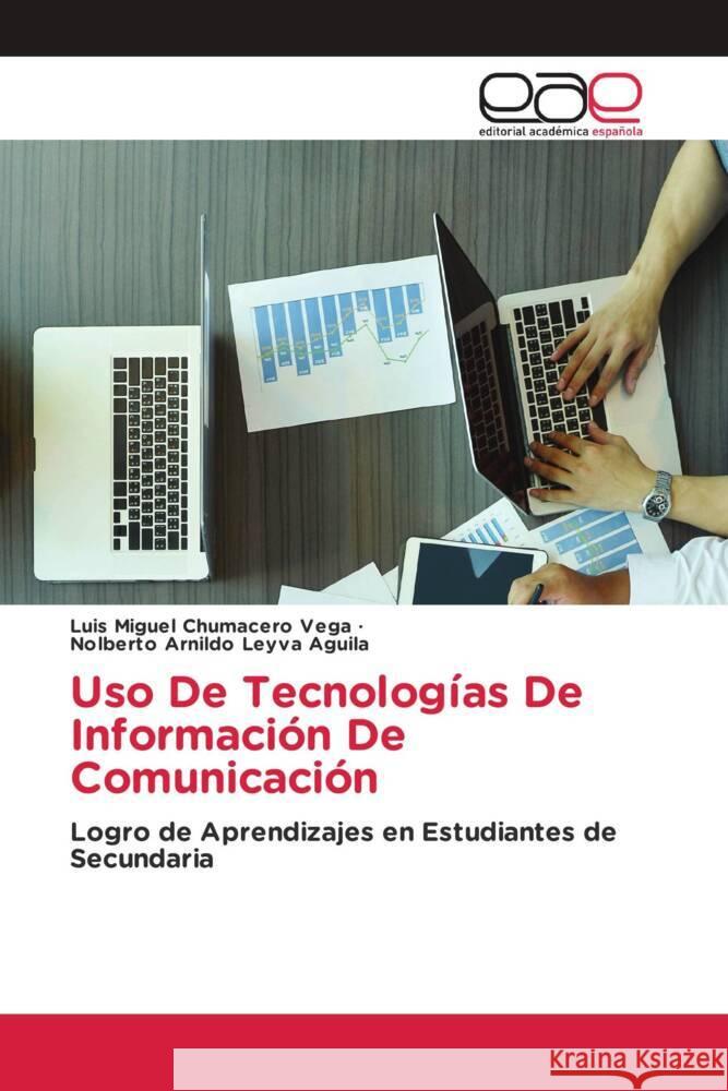 Uso De Tecnologias De Informacion De Comunicacion Luis Miguel Chumacero Vega Nolberto Arnildo Leyva Aguila  9783659043031