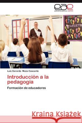 Introduccion a la Pedagogia Luis Gerardo Mez 9783659043932