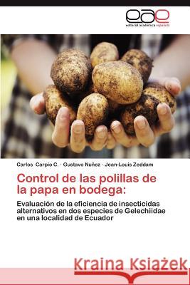 Control de Las Polillas de La Papa En Bodega Carlos Carpi Gustavo N Jean-Louis Zeddam 9783659044472 Editorial Acad Mica Espa Ola