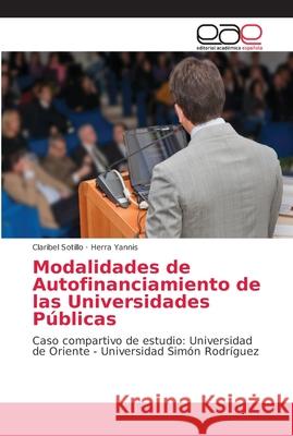 Modalidades de Autofinanciamiento de las Universidades Públicas Sotillo, Claribel 9783659046476 Editorial Académica Española