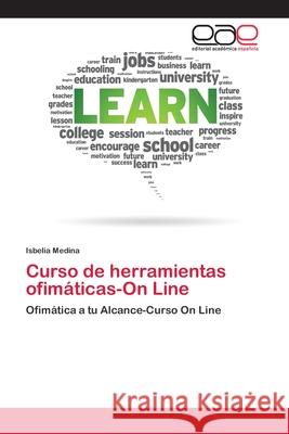 Curso de herramientas ofimáticas-On Line Medina, Isbelia 9783659051463 Editorial Académica Española