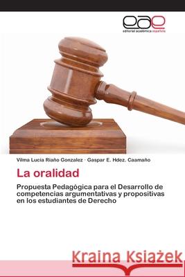 La oralidad Riaño Gonzalez, Vilma Lucía 9783659051494 Editorial Academica Espanola