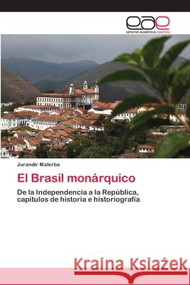 El Brasil monárquico Malerba, Jurandir 9783659051692