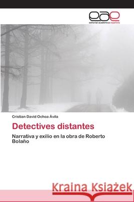 Detectives distantes Ochoa Ávila, Cristian David 9783659053689