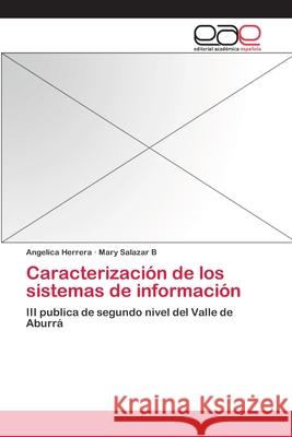 Caracterización de los sistemas de información Herrera, Angelica 9783659053733