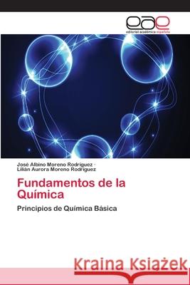 Fundamentos de la Química Moreno Rodríguez, José Albino 9783659057588