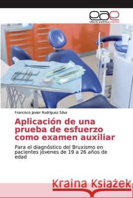 Aplicación de una prueba de esfuerzo como examen auxiliar Rodríguez Silva, Francisco Javier 9783659058950