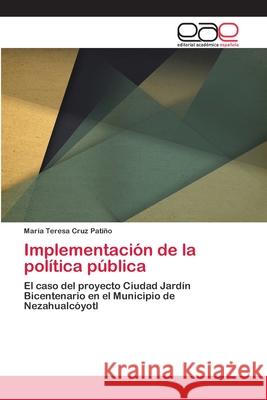 Implementación de la política pública Cruz Patiño, María Teresa 9783659059698