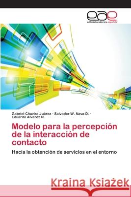 Modelo para la percepción de la interacción de contacto Chavira Juárez, Gabriel 9783659060083