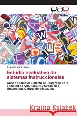 Estudio evaluativo de sistemas instruccionales Martín Baute, Benjamín 9783659060120