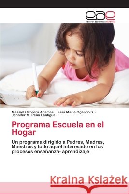Programa Escuela en el Hogar Cabrera Adames, Massiel 9783659060663