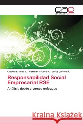 Responsabilidad Social Empresarial RSE Toca T., Claudia E. 9783659060823 Editorial Acad Mica Espa Ola
