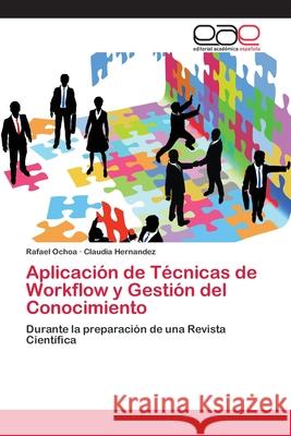 Aplicación de Técnicas de Workflow y Gestión del Conocimiento Ochoa, Rafael 9783659061400
