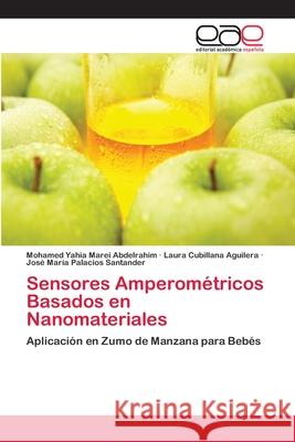 Sensores Amperométricos Basados en Nanomateriales Marei Abdelrahim, Mohamed Yahia 9783659061660