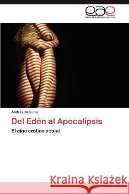 del Eden Al Apocalipsis  9783659062407 Editorial Acad Mica Espa Ola