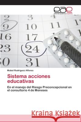 Sistema acciones educativas Rodríguez Alfonso, Mabel 9783659064371