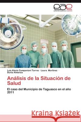 Análisis de la Situación de Salud Companioni Torres, Luis Alexis 9783659064814