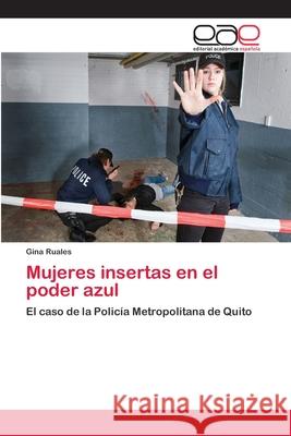 Mujeres insertas en el poder azul Ruales, Gina 9783659064999 Editorial Acad Mica Espa Ola