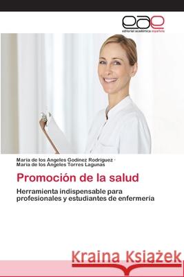 Promoción de la salud Godínez Rodríguez, María de Los Angel 9783659065057