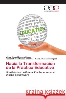 Hacia la Transformación de la Práctica Educativa Víctor Manuel Zamora Ramos, Hassem Rubén Macías Brambila, Mario Jiménez Rodríguez 9783659066900 Editorial Academica Espanola