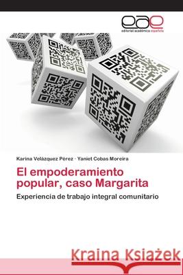 El empoderamiento popular, caso Margarita Velázquez Pérez, Karina 9783659067242