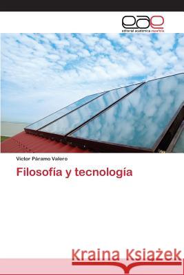 Filosofía y tecnología Paramo Valero Victor   9783659069239