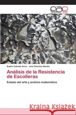 Análisis de la Resistencia de Escolleras Rubén Galindo Aires, José Sánchez Martín 9783659069918