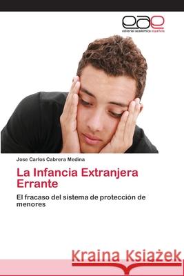 La Infancia Extranjera Errante  9783659070099 Editorial Academica Espanola