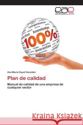 Plan de calidad Gayol González Ana María 9783659071652 Editorial Academica Espanola