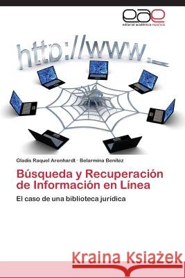 Búsqueda y Recuperación de Información en Línea Arenhardt, Gladis Raquel 9783659072437 Editorial Academica Espanola