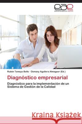 Diagnóstico empresarial Rubén Tamayo Bello, Osmany Aguilera Almaguer 9783659072499 Editorial Academica Espanola