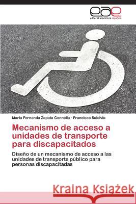 Mecanismo de acceso a unidades de transporte para discapacitados Zapata Gonnella, María Fernanda 9783659072727 Editorial Academica Espanola