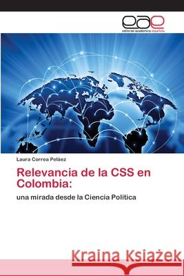 Relevancia de la CSS en Colombia Correa Peláez, Laura 9783659074172